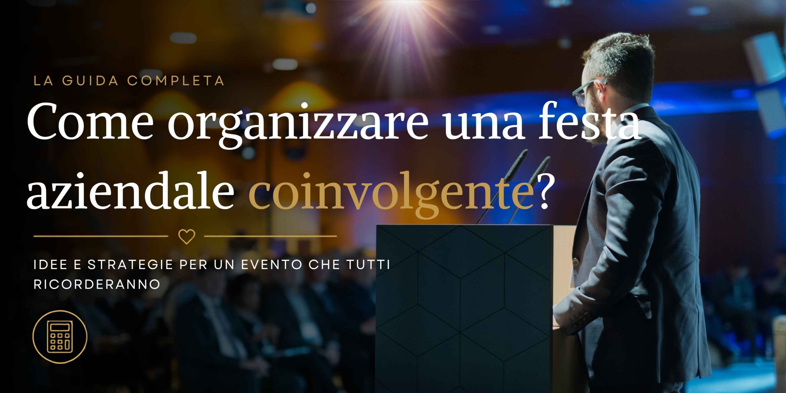 Come organizzare una festa aziendale coinvolgente