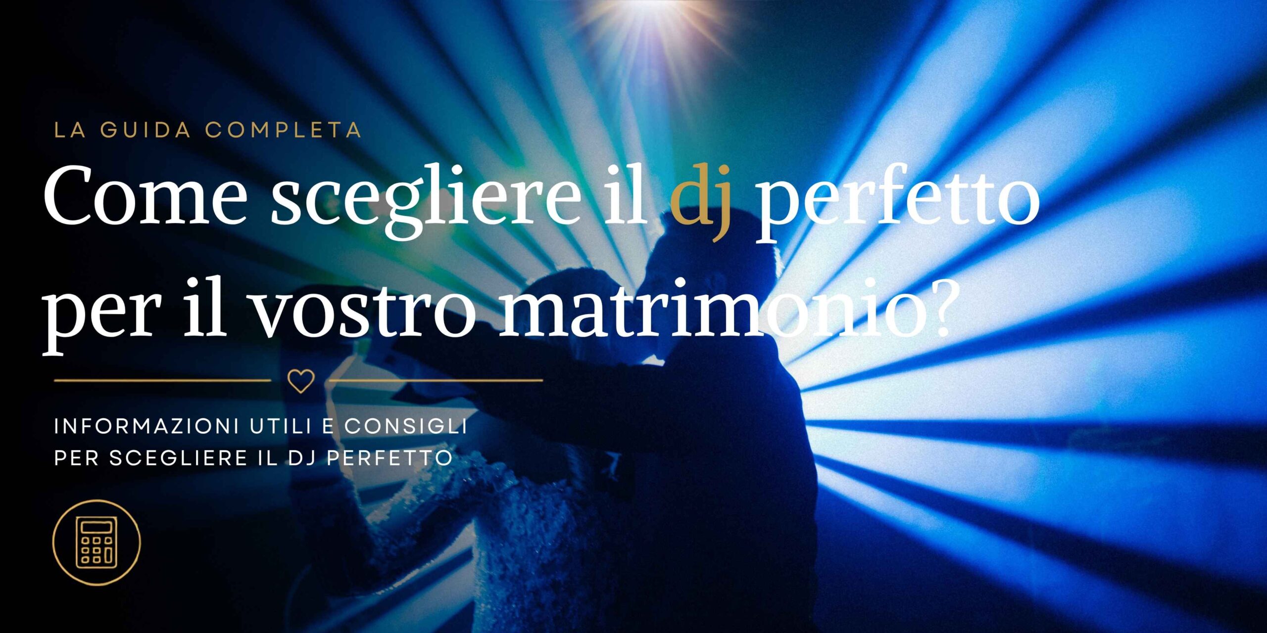 Come scegliere il dj perfetto per il vostro matrimonio?